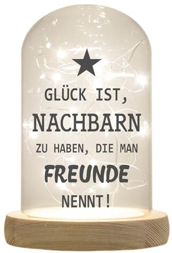LED-Glaskuppel 'Nachbarn die Man Freunde Nennt' - Glasglocke Mit Licht und Holz-Fuß, Laterne Mit Text Spruch, 16,5x11cm