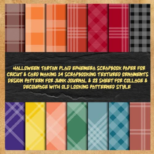 halloween tartan plaid ephemera scrapbook paper for cricut & card making 14 scrapbooking textured ornaments design pattern for junk journal & 28 sheet ... & decoupage with old looking patterned style