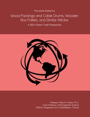 The World Market for Wood Packings and Cable Drums, Wooden Box Pallets, and Similar Articles: A 2024 Global Trade Perspective