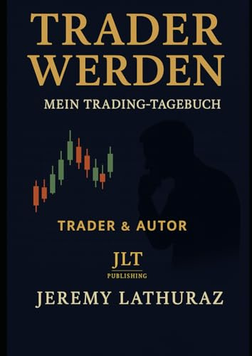 Mein Trading-Tagebuch 1 Jahr: TRADER WERDEN