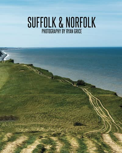 SUFFOLK & NORFOLK: PHOTOGRAPHY BY RYAN GRICE