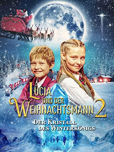 Lucia und der Weihnachtsmann 2 - Der Kristall des Winterkönigs