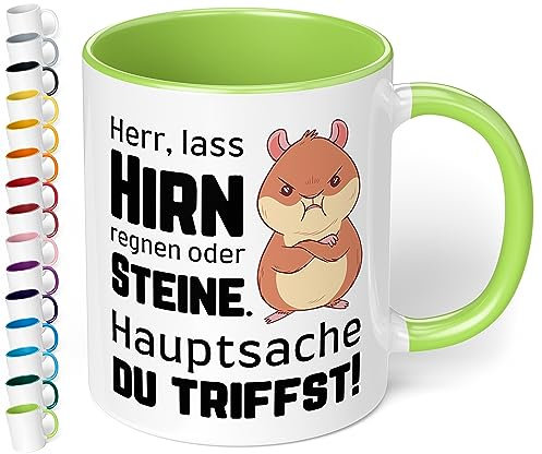 True Statements Lustige Tasse Herr lass Hirn regnen oder Steine Hauptsache du triffst - Kaffeetasse mit Spruch als Geschenk - beidseitig bedruckt - spülmaschinenfest, innen hellgruen