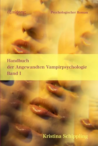 Handbuch der Angewandten Vampirpsychologie Band I