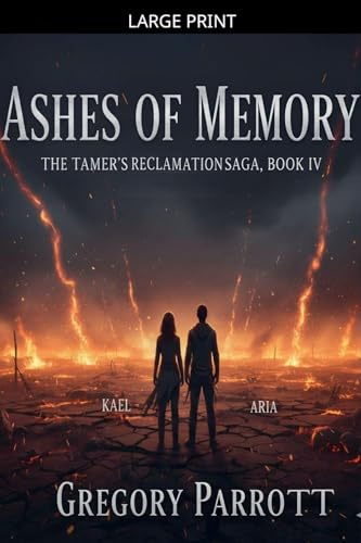 Ashes of Memory (The Tamer's Reclamation, Band 4)