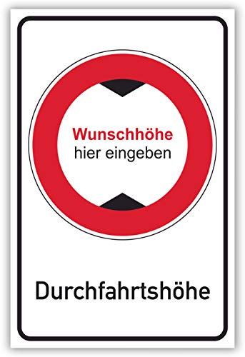 SCHILDER HIMMEL anpassbares Durchfahrtshöhe Schild A2 Alu-Verbund mit Klebestreifen, Nr 698 eigener Text/Bild verschiedene Größen/Materialien
