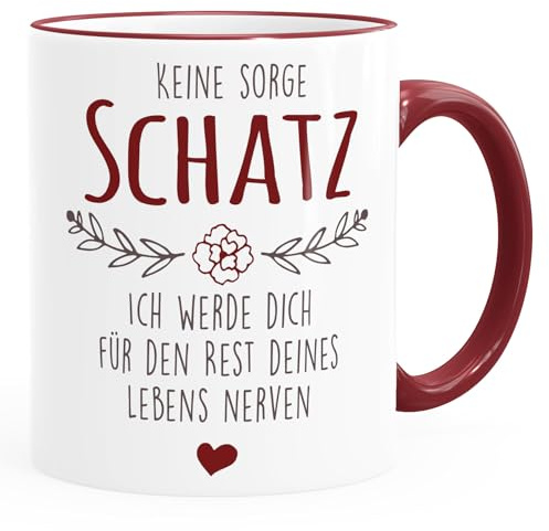 MoonWorks® Kaffee-Tasse Spruch Keine Sorge Schatz ich werde dich für den Rest deines Lebens nerven Geschenk Hochzeitstag Partner Liebe Rim-bordeaux Keramik-Tasse