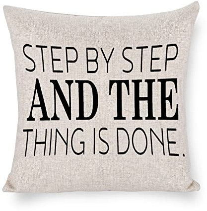 Kissenbezug Step by Step and The Thing is Done. 40,6 x 40,6 cm mit verstecktem Reißverschluss, für Zuhause, Sofa, Couch, Auto, Wohnzimmer, Stuhl, Bauernhaus, Kissenbezug