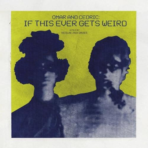 Omar and Cedric: If This Ever Gets Weird