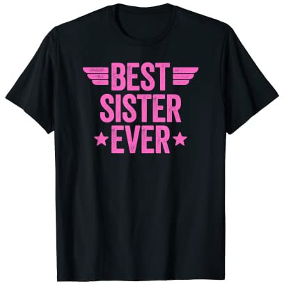 Best Sister Ever T-Shirt