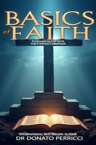 Basics of Faith: Fundamentals of Faith for Everyday Christians