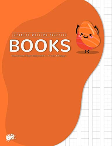 Japanese Writing Practice Book: Genkouyoushi Paper Notebook Kawaii Sushi Themed Japanese Writing Notebooks to Practise Writing Japanese Kanji Characters and Kana Scripts