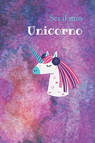 SEI IL MIO UNICORNO: QUADERNO A RIGHE per bambine e ragazze per scuola e casa: ideale per annotare pensieri, prendere appunti e scrivere in corsivo | 15 x 23 cm