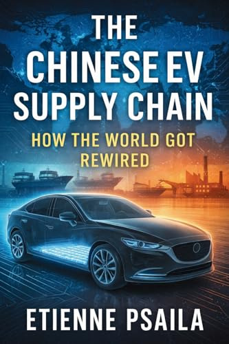 The Chinese EV Supply Chain: How the World Got Rewired