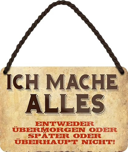 WOGEKA ART Retro Blechschild - Ich mache alles! Später oder gar nicht - Lustiger Spruch als Geschenkidee zu Geburtstag Weihnachten als Deko Schild 18x12 cm Metallschild Hängeschild HS1095