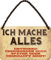 WOGEKA ART Retro Blechschild - Ich mache alles! Später oder gar nicht - Lustiger Spruch als Geschenkidee zu Geburtstag Weihnachten als Deko Schild 18x12 cm Metallschild Hängeschild HS1095