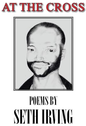 At the Cross: Poems by Seth Irving