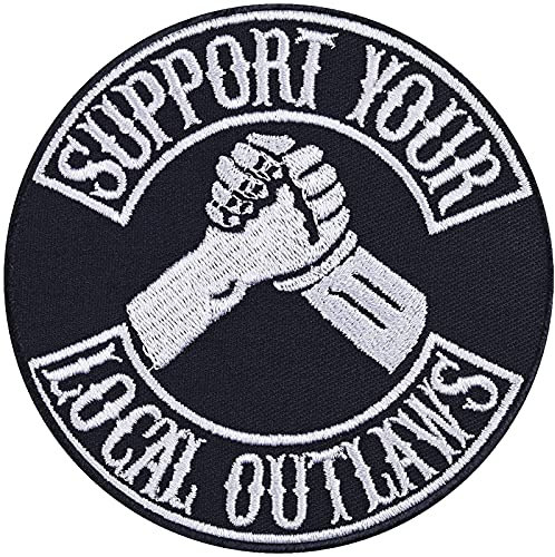 Support your local Outlaws Aufnäher Aufbügler Biker Patch/Bügelbilder Heavy Metal Geschenk Motorrad-Fahrer Applikation für Jacke/Weste/Jeans/Boots/Motorradkoffer | 90x90mm