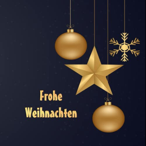 Gästebuch Frohe Weihnachten Merry Christmas Xmas Weihnachtsfeier Geschenkidee Weihnachtsbaum Weihnachtsgedichte Weihnachtslieder Tannenbaum Rentier ... Weihnachtskugeln Stern 05 Taschenbuch