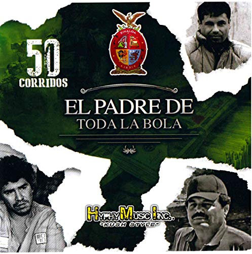 El Padre de Toda la Bola 50 Corridos