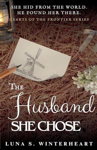 The Husband She Chose (Hearts of the Frontier, Band 2)