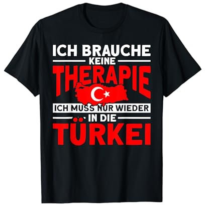Türkische Flagge Keine Therapie In Türkei Türkei Urlaub T-Shirt