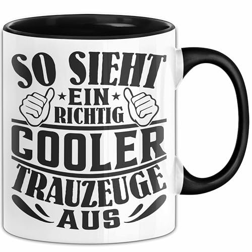 Trauzeuge Tasse Geschenk So Sieht Ein Richtig Cooler Trauzeuge Aus Verkündung (Schwarz)