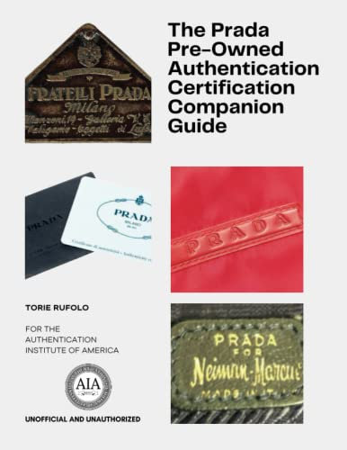 The Prada Pre-Owned Authentication Certification Course Companion Guide: Authentication Institute of America