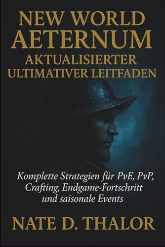 New World Aeternum – Aktualisierter ultimativer Leitfaden: Komplette Strategien für PvE, PvP, Crafting, Endgame-Fortschritt und saisonale Events