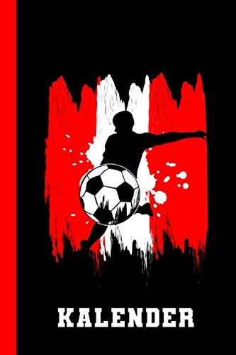Kalender: Fußball Österreich Fußballspieler (Taschenkalender 2021 Fußball, Band 1)