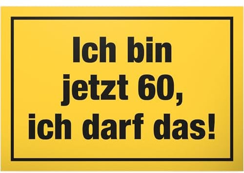 DankeDir! 60 Jahre - Ich darf das Schild - Geschenk 60. Geburtstag Geschenkidee Geburtstagsgeschenk Sechzigsten Geburtstagsdeko Partydeko Party Zubehör Geburtstagskarte