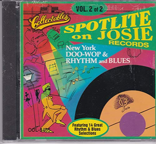 Spotlite On Josie Records: Doo Wop Rhythm & Blues Vol. 2