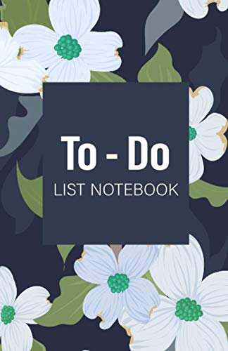 To - Do LIST NOTEBOOK: Flower Background to do check lists for daily and weekly planning, undated chaos coordinator note book organizer
