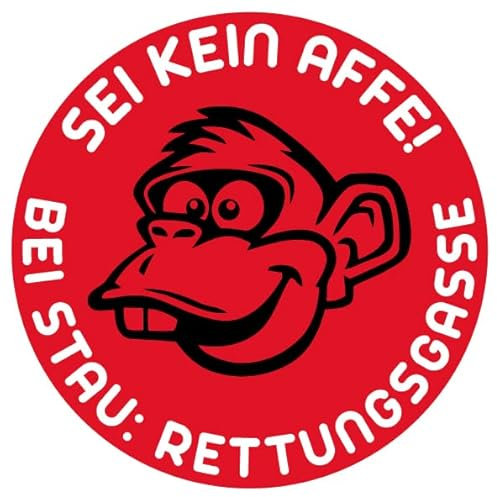 Fun Aufkleber Autoscheibe Sei kein Affe.. Bei Stau Rettungsgasse Hinweis Schild Folie selbstklebend, rot | Ø5-30cm Made in Germany, Größe: Ø10 cm