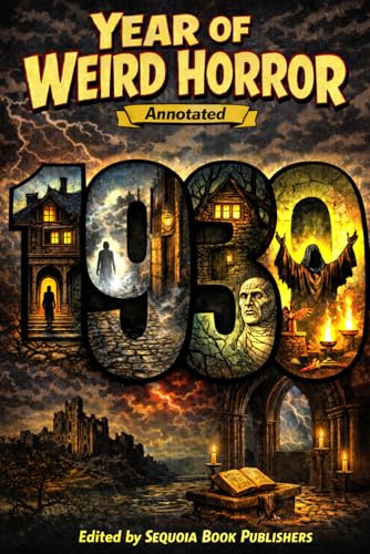 Year of Weird Horror: 1930 (Annotated)