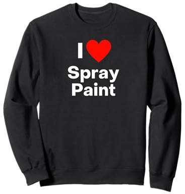 Fun Graphic-I Love Spray Paint Sweatshirt