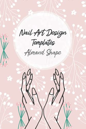 Nail Art Design Templates Almond Shape: Do-It-Yourself Create Your Own Nail Art Designs Blank Nail Bed Templates Drawing Pre-Plan For Nail Artists ... Gel Acrylic Poly Gel Enthusiasts Beauty Hobby