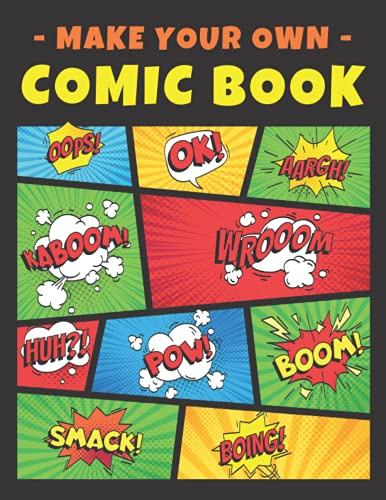 Make Your Own Comic Book: Blank Comic Book Templates for Kids Teens & Adults w/ Variety of Templates | Create & Draw Your Own Comic Strip Book Pages ... Colorful Minimal Black Cover (Large 8.5”x11”)