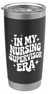 in My Nursing Supervisor Era, Charge Nurse, Nurse Manager Stainless Steel Insulated Tumbler