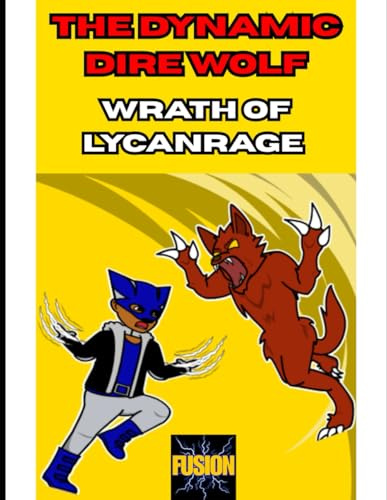 Dynamic Dire Wolf: Wrath of Lycanrage (Dire Wolf Comics, Band 2)