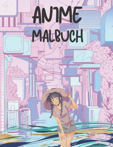 Anime Malbuch: Niedliche Anime-Charaktere zum Ausmalen für alle Altersgruppen. Malvorlagen für Teenager und Erwachsene mit Kawaii Anime Mädchen und Jungen