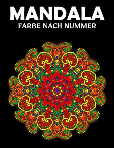 Mandala Farbe nach Nummer: Entspannendes Malbuch für Mädchen, Teenager und Erwachsene (50 Malvorlagen Mandalas Malen nach Zahlen)