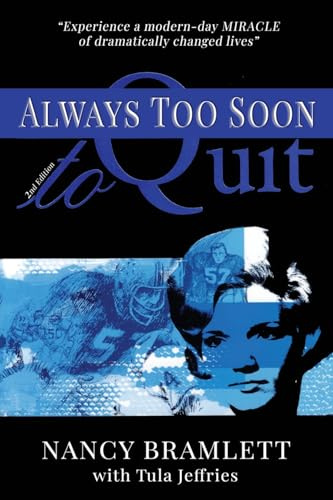 Always Too Soon to Quit