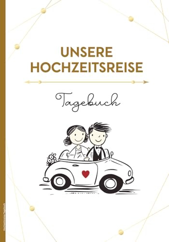 Hochzeitsreise Tagebuch: Flitterwochen Geschenk das Reisetagebuch zum Ausfüllen Erinnerungsbuch für Hochzeit Reise ein Hochzeitsgeschenk für Brautpaar praktisches Honeymoon Buch für 3 Wochen Urlaub