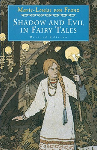 Shadow and Evil in Fairy Tales: Revised Edition (C. G. Jung Foundation Books Series Book 1) (English Edition)