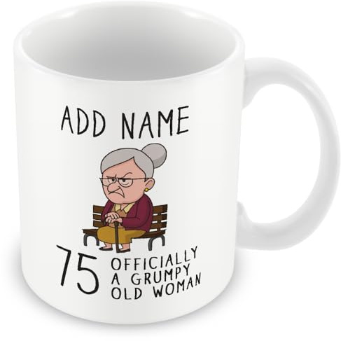 MUGGZ Personalised Grumpy Old Woman Mug – Officially 75 – Funny 75th Birthday Gifts for Women – Grumpy Old Woman Gifts – Add Name