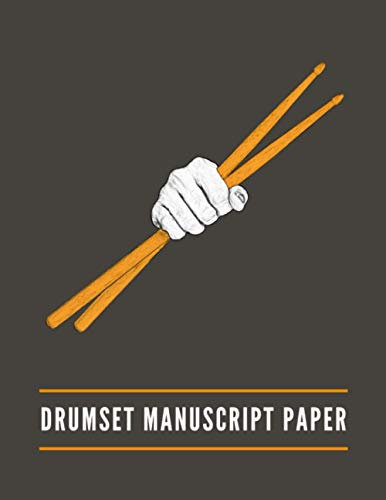 Drumset Manuscript Paper: Percussion Staff Paper Written cymbal and hi-hat patterns, Snare Drum Rudiments, Music Notebook Blank Sheet Composition ... for Musicians, Percussionists, Song Writers