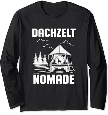 Dachzelt Nomade Camper Camping Zelten Outdoor Langarmshirt