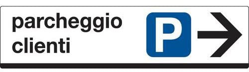 CARTELLO IN LAMIERA SCATOLATA RETTANGOLO 125X25 CM - Parcheggio clienti (con freccia a destra) - SEGNALE CATARIFRAGENTE CLASSE 1 O 2 (a nido d'ape) (CARTELLO CLASSE 1)
