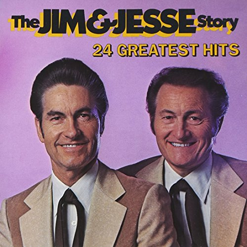 The Jim and Jesse Story: 24 Greatest Hits
